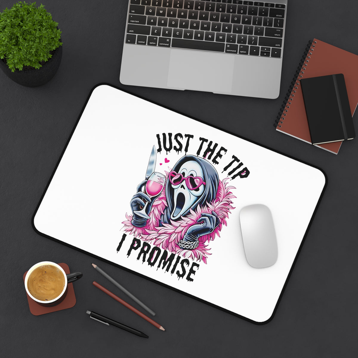 Desk Mat — 'Just The Tip I Promise' Funny Horror Scream Desk Mat (Pink Boa, Wine Glass)